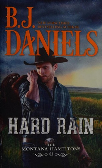 Hard Rain: A Western Romance (The Montana Hamiltons) front cover by B.J. Daniels, ISBN: 0373789130