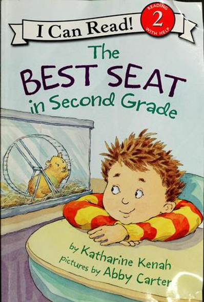 The Best Seat in Second Grade (I Can Read Book 2) front cover by Katharine Kenah, ISBN: 0060007362