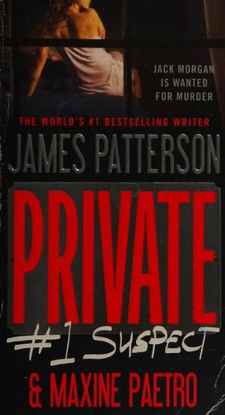 Private: #1 Suspect front cover by James Patterson, Maxine Paetro, ISBN: 0446571776