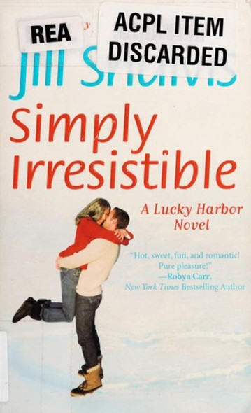 Simply Irresistible (A Lucky Harbor Novel) front cover by Jill Shalvis, ISBN: 044657161X