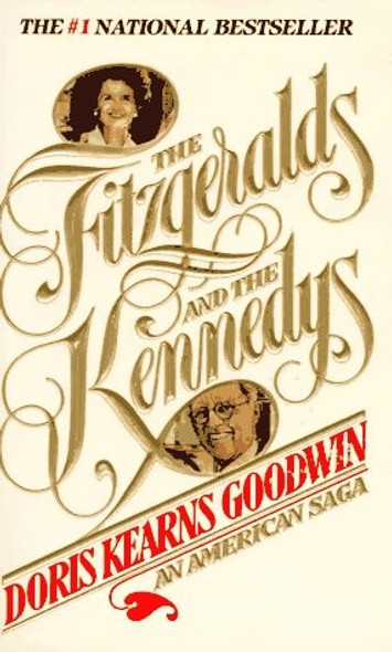 The Fitzgeralds and the Kennedys front cover by Doris Kearns Goodwin, ISBN: 0312909330