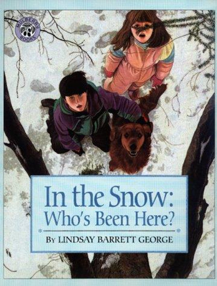 In the Snow: Who's Been Here? front cover by Lindsay Barrett George, ISBN: 0688170560