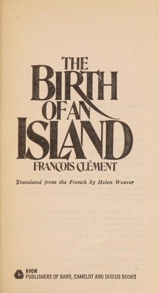 The Birth of an Island front cover by Francois Clement, ISBN: 0380009528