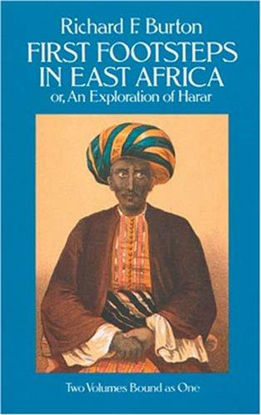 First Footsteps in East Africa; Or, an Exploration of Harar (v. 1 & 2) front cover by Richard F. Burton, ISBN: 0486254755