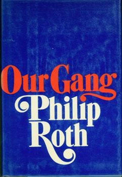 Our Gang front cover by Philip Roth, ISBN: 039447886X