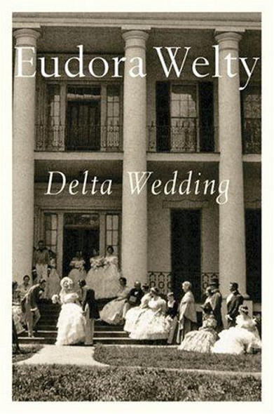 Delta Wedding (A Harvest/Hbj Book) front cover by Eudora Welty, ISBN: 0156252805