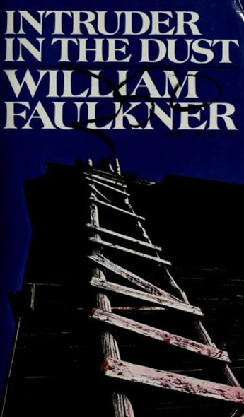 Intruder In the Dust front cover by William Faulkner, ISBN: 0394717929