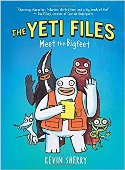 Meet the Bigfeet 1 Yeti Files front cover by Kevin Sherry, ISBN: 0545556171