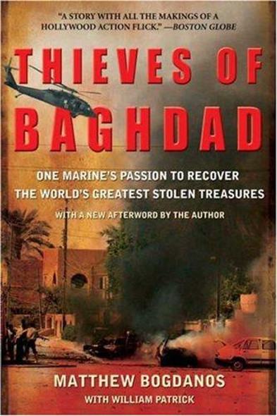Thieves of Baghdad: One Marine's Passion to Recover the World's Greatest Treasures front cover by Matthew Bogdanos,William Patrick, ISBN: 1596911468