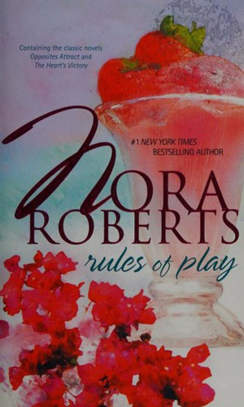 Rules of Play: Opposites Attractthe Heart's Victory (Silhouette Romance) front cover by Nora Roberts, ISBN: 0373285116