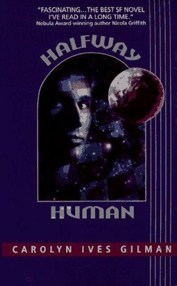 Halfway Human front cover by Carolyn I. Gilman, ISBN: 0380797992