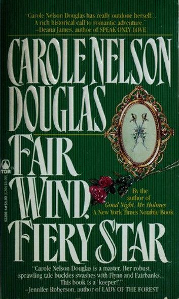 Fair Wind, Fiery Star front cover by Carole Nelson Douglas, ISBN: 0812522664