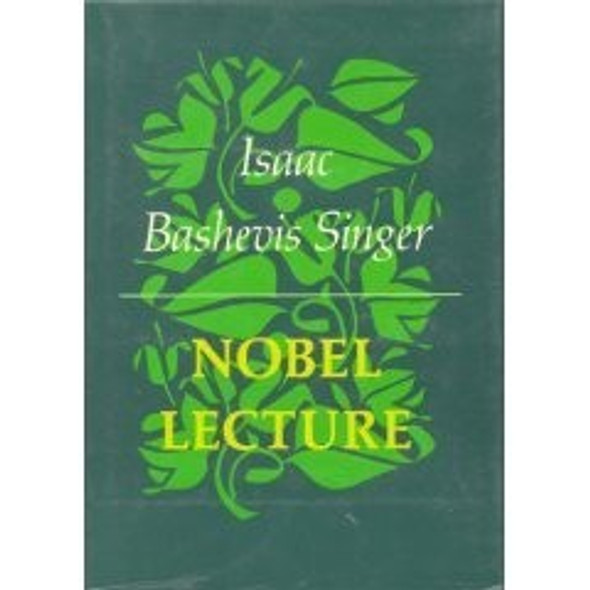 Nobel Lecture (English and Yiddish Edition) front cover by Isaac Bashevis Singer, ISBN: 0374515182