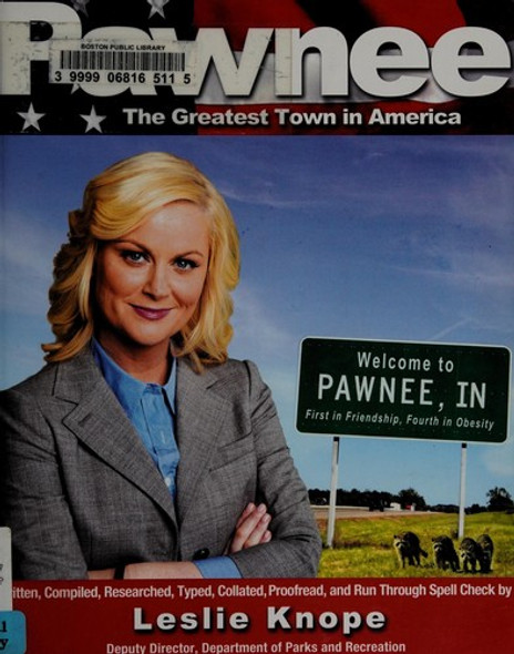 Pawnee: the Greatest Town In America front cover by Leslie Knope, ISBN: 1401310648