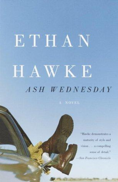 Ash Wednesday front cover by Ethan Hawke, ISBN: 0375718850