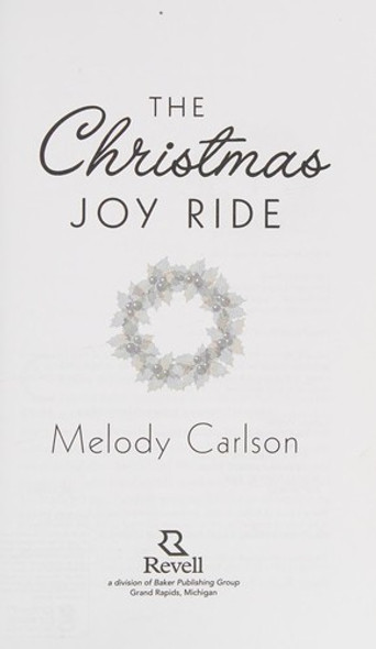 The Christmas Joy Ride front cover by Melody Carlson, ISBN: 0800719670