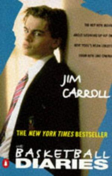 The Basketball Diaries front cover by Jim Carroll, ISBN: 0140249990