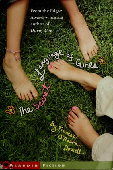 The Secret Language of Girls front cover by Frances O'Roark Dowell, ISBN: 1416907173