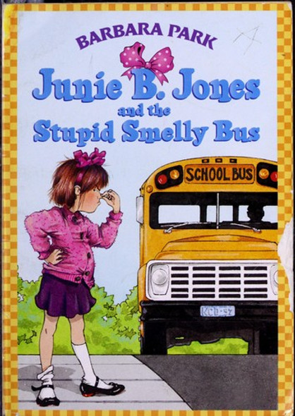 Stupid Smelly Bus 1 Junie B. Jones front cover by Barbara Park, ISBN: 059063903X