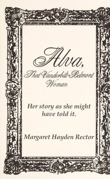 Alva, That Vanderbilt-Belmont Woman front cover by Margaret Hayden Rector, ISBN: 0934881138