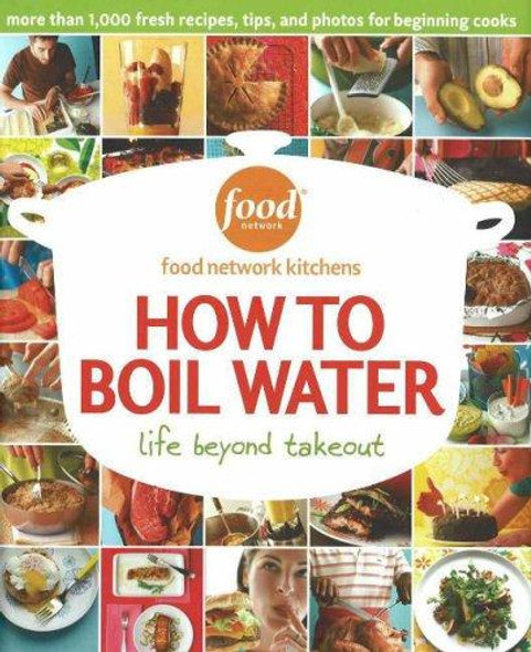 How to Boil Water front cover by Food Network Kitchens, ISBN: 0696226863