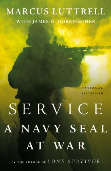 Service: A Navy SEAL at War front cover by Marcus Luttrell, ISBN: 0316185388