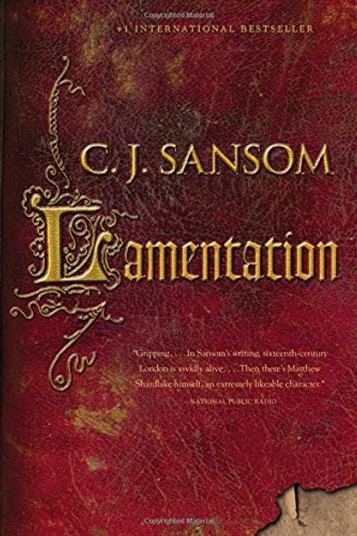 Lamentation: a Shardlake Novel (Matthew Shardlake #6) front cover by C.J. Sansom, ISBN: 0316254975