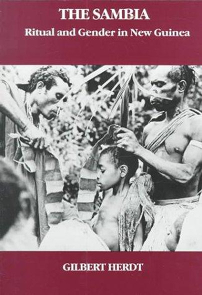 The Sambia: Ritual and Gender in New Guinea (Case Studies in Cultural Anthropology) front cover by Gilbert Herdt, ISBN: 0030689074