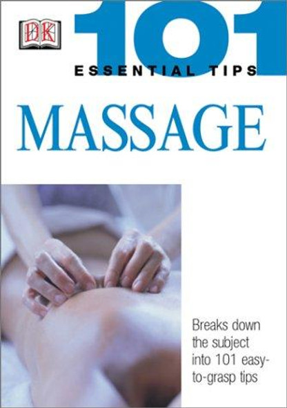 Massage (101 Essential Tips) front cover by Nitya LaCroix, ISBN: 0789496860