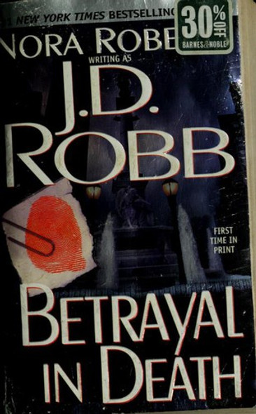 Betrayal In Death 13 In Death Series front cover by J. D. Robb, ISBN: 0425178579