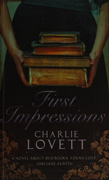 First Impressions front cover by Charlie Lovett, ISBN: 1846883385