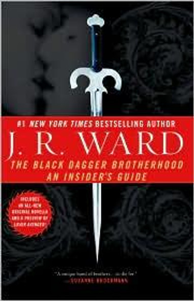 The Black Dagger Brotherhood: An Insider's Guide front cover by J. R. Ward, ISBN: 0451225007