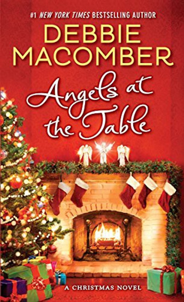 Angels at the Table: a Shirley, Goodness, and Mercy Christmas Story front cover by Debbie Macomber, ISBN: 0345528883