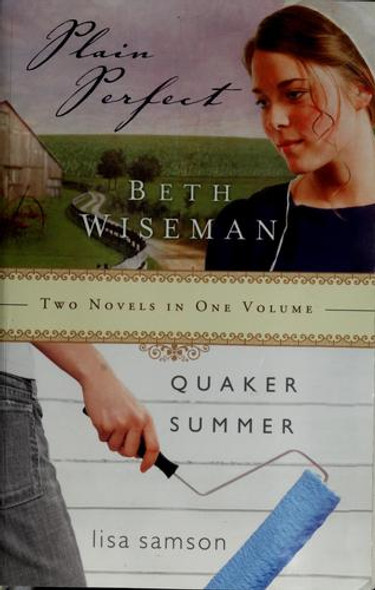 Plain Perfect/Quaker Summer front cover by Beth & Lisa Samson Wiseman, ISBN: 1595547401