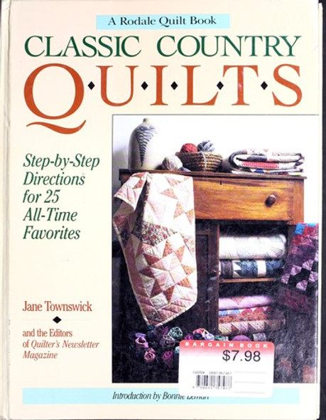 Classic Country Quilts: Step-By-Step Directions for 25 All-Time Favorites front cover by Jane Townswick, ISBN: 0875965733