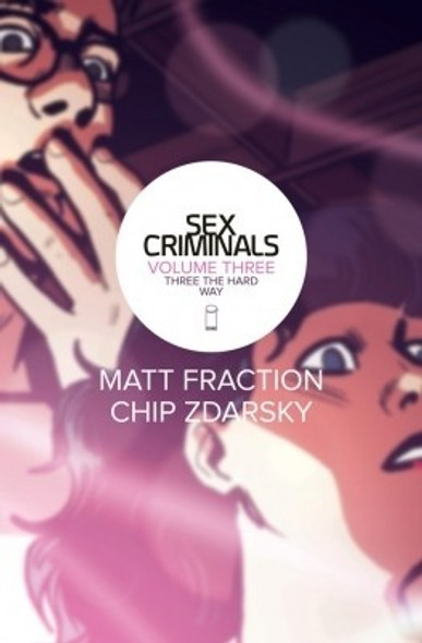 Three the Hard Way 3 Sex Criminals front cover by Matt Fraction, Chip Zdarsky, ISBN: 1632155427