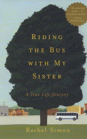 Riding the Bus with My Sister: a True Life Journey front cover by Rachel Simon, ISBN: 0452284554