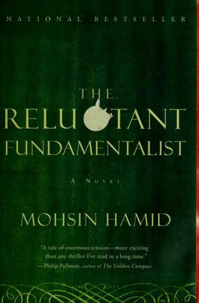 The Reluctant Fundamentalist front cover by Mohsin Hamid, ISBN: 0156034026