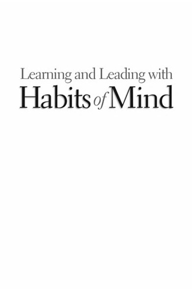 Learning and Leading with Habits of Mind: 16 Essential Characteristics for Success front cover by Arthur L. Costa, Bena Kallick, ISBN: 1416607412