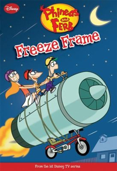 Phineas and Ferb #7: Freeze Frame front cover, ISBN: 1423127412