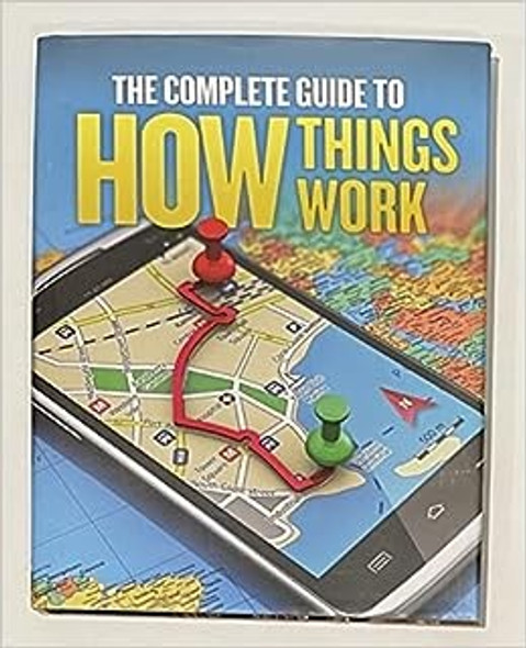 The Complete Guide to How Things Work front cover by Chris Oxlade, ISBN: 1435161637