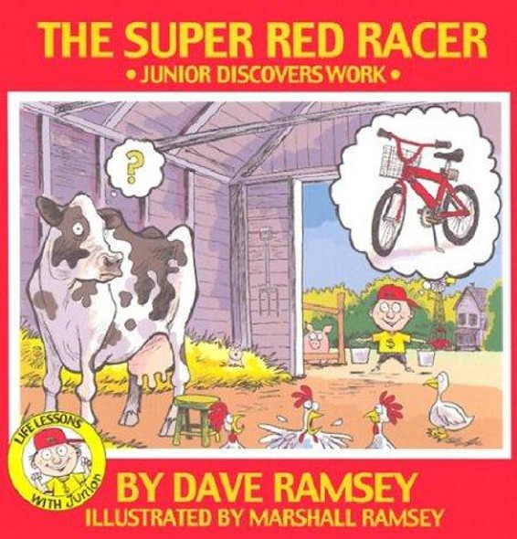 The Super Red Racer: Junior Discover Work (Life Lessons With Junior) front cover by Dave Ramsey, ISBN: 0972632301