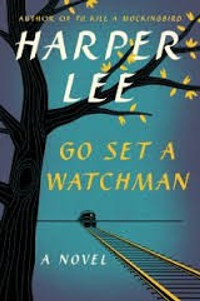 Go Set a Watchman front cover by Lee, Harper, ISBN: 0062409859