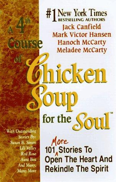 A 4th Course of Chicken Soup for the Soul front cover by Jack Canfield, Mark Victor Hansen, Hanoch McCarty, Meladee McCarty, ISBN: 1558744592