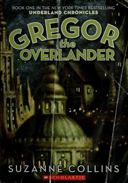 Gregor the Overlander 1 Underland Chronicles front cover by Suzanne Collins, ISBN: 0439678137