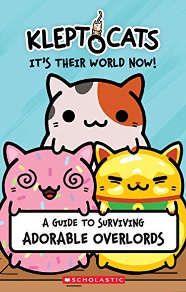 KleptoCats: It's Their World Now! front cover by Daphne Pendergrass, ISBN: 1338298259