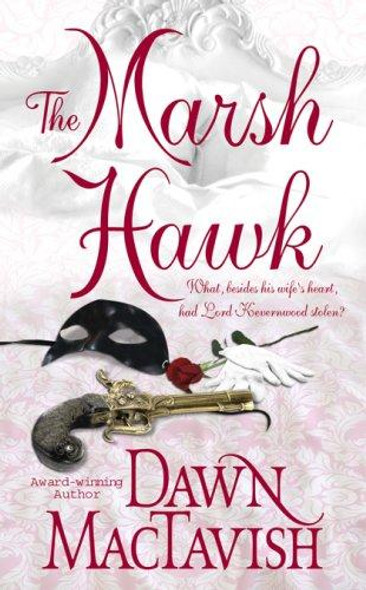 The Marsh Hawk (Leisure Historical Romance) front cover by Dawn Mactavish, ISBN: 0843959347