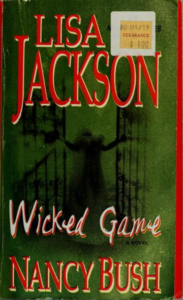 Wicked Game front cover by Lisa Jackson, Nancy Bush, ISBN: 1420103385