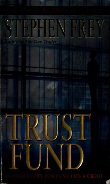 Trust Fund front cover by Stephen Frey, ISBN: 0345428307