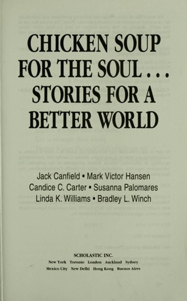 Chicken Soup for the Soul: Stories for a Better World front cover by Jack Canfield, ISBN: 0545044634